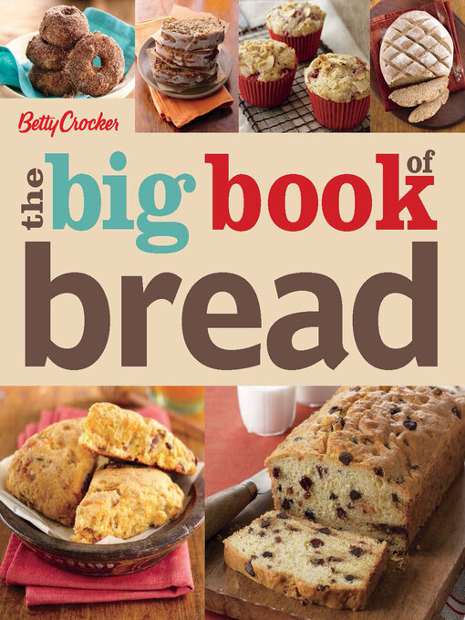 Title details for The Big Book of Bread by Betty Crocker - Available